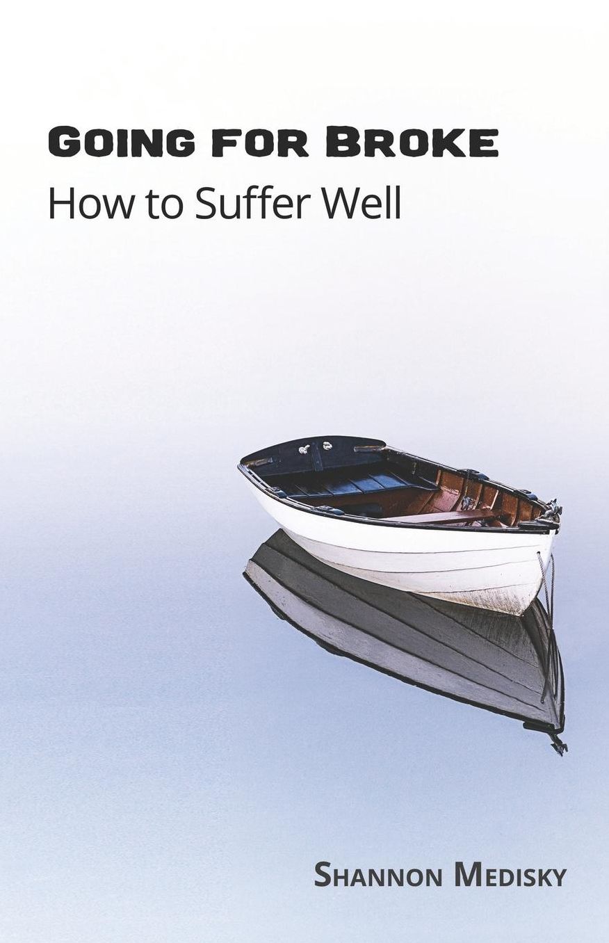 Going for Broke: How to Suffer Well