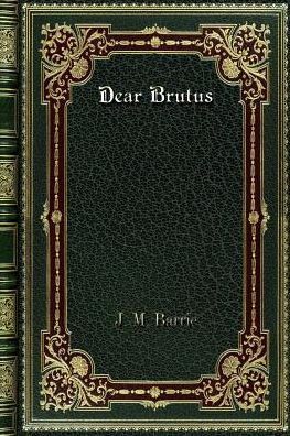 Dear Brutus