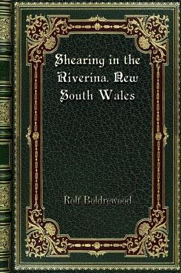 Shearing in the Riverina. New South Wales