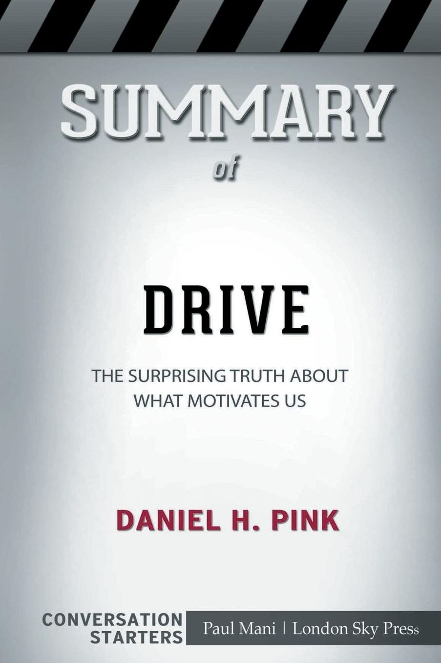 Summary of Drive: The Surprising Truth About What Motivates Us Conversation Starters: