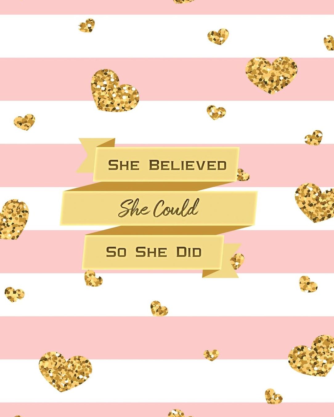 She Believed She Could So She Did: 2019 Weekly & Monthly Planner, Academic Student Planner, Calendar Schedule Organizer and Journal Notebook with Inspirational Quotes for Business, Life Goals, Passion and Happiness with Glittering Pink Hearts (Vol 6)