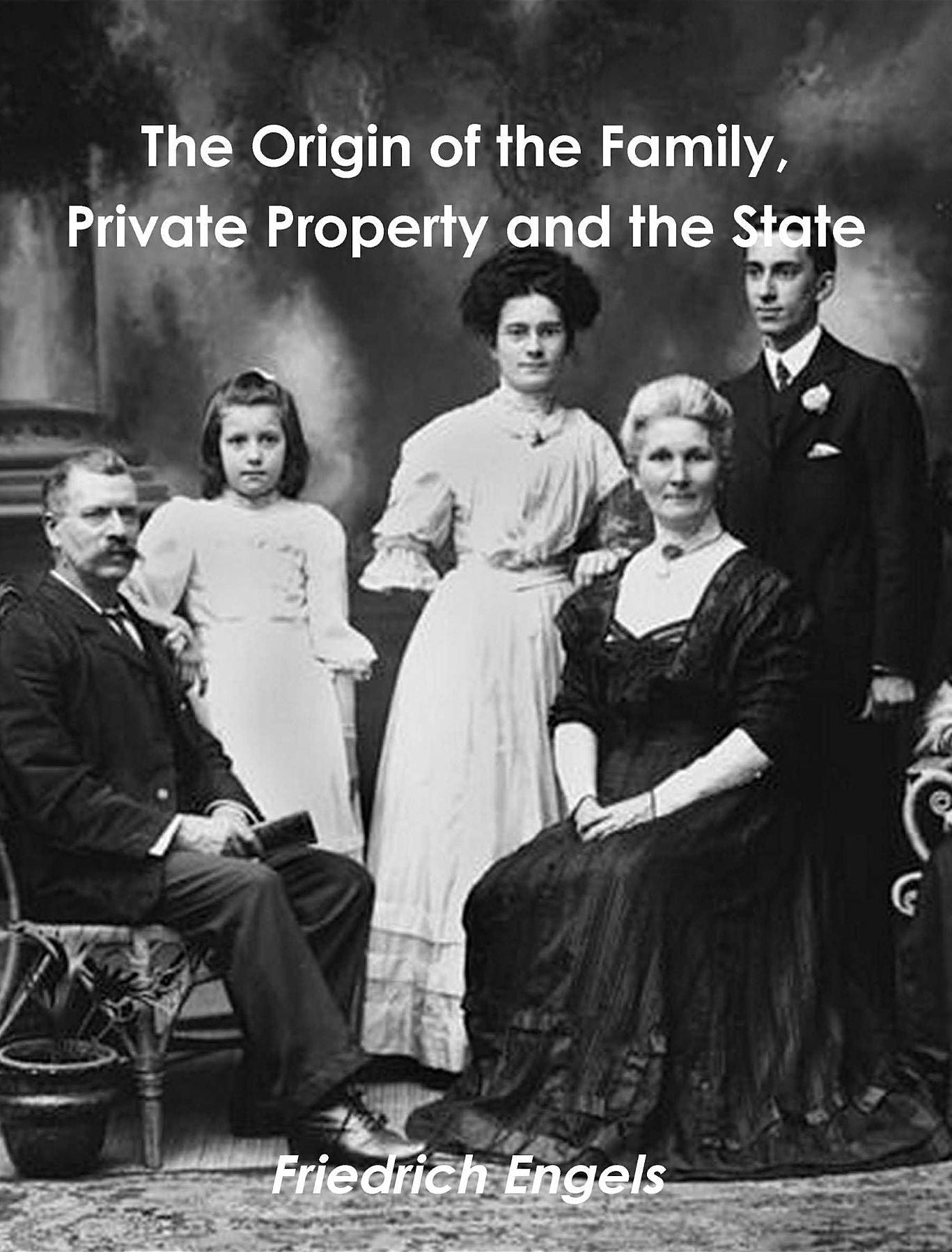 The Origin of the Family, Private Property and the State