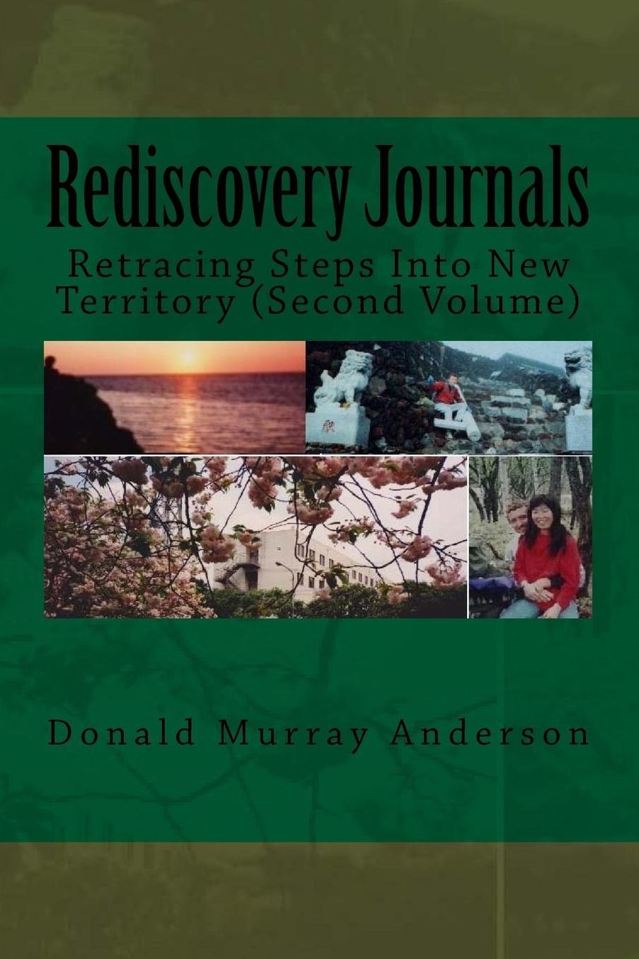 Rediscovery Journals: Retracing Steps Into New Territory (Second Volume)