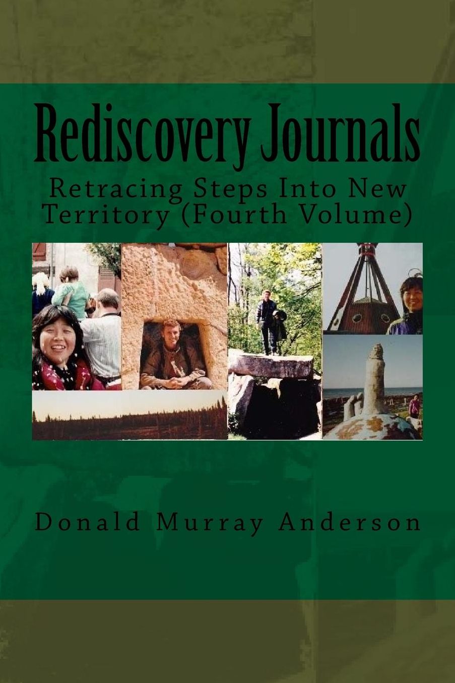 Rediscovery Journals: Retracing Steps Into New Territory (Fourth Volume)