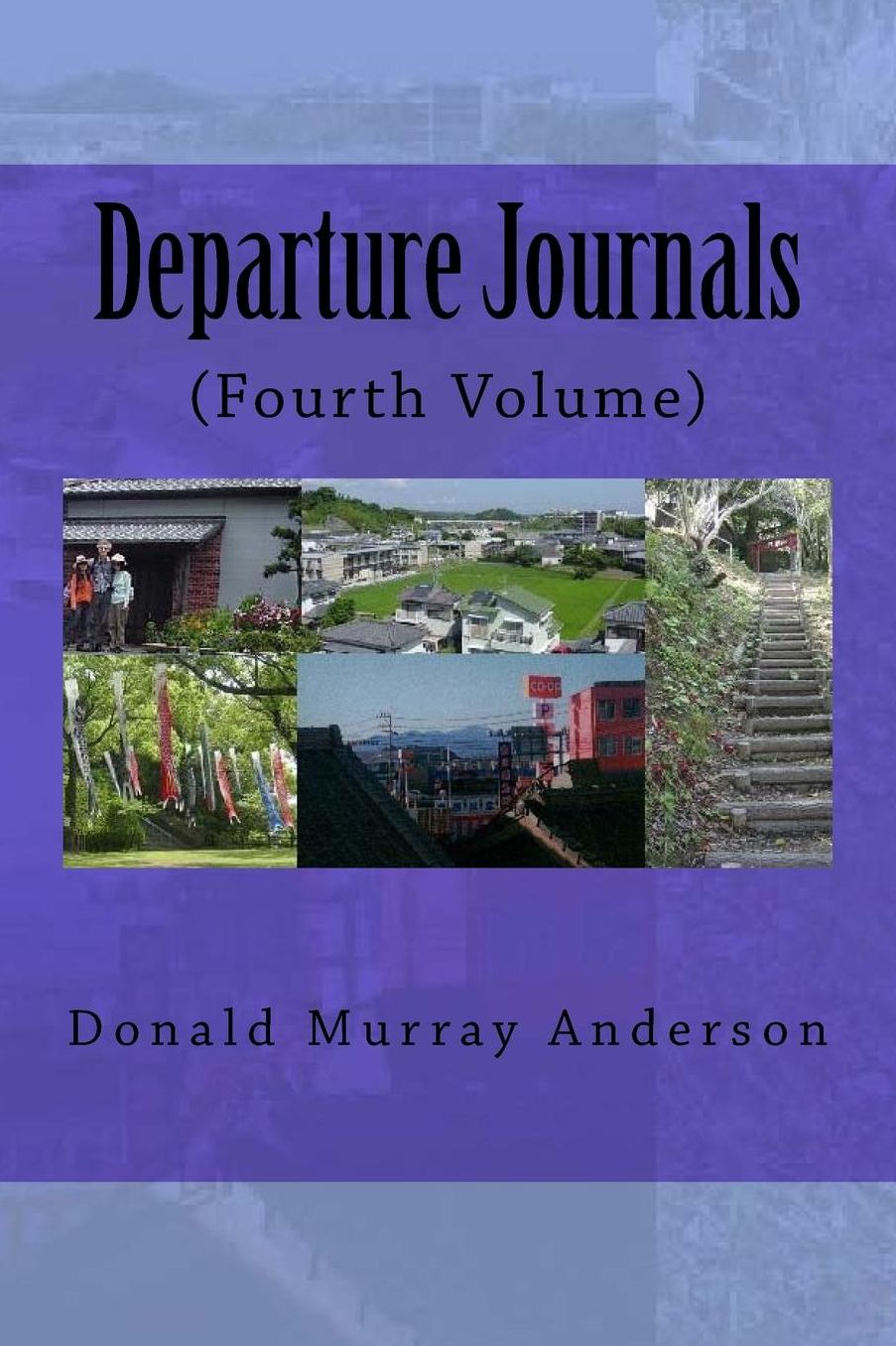 Departure Journals: (Fourth Volume)