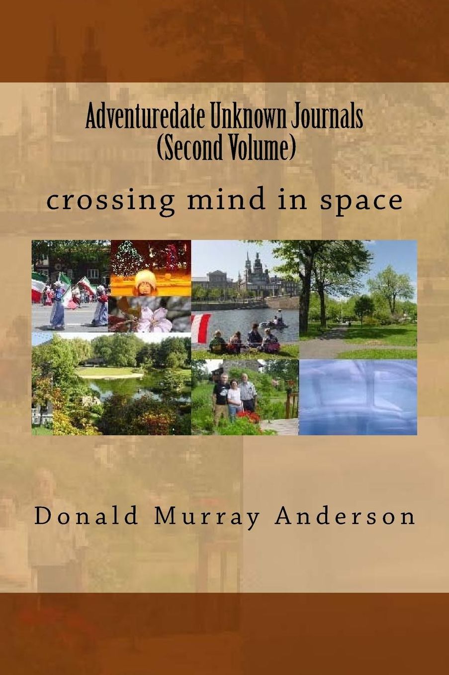Adventuredate Unknown Journals (Second Volume): crossing mind in space