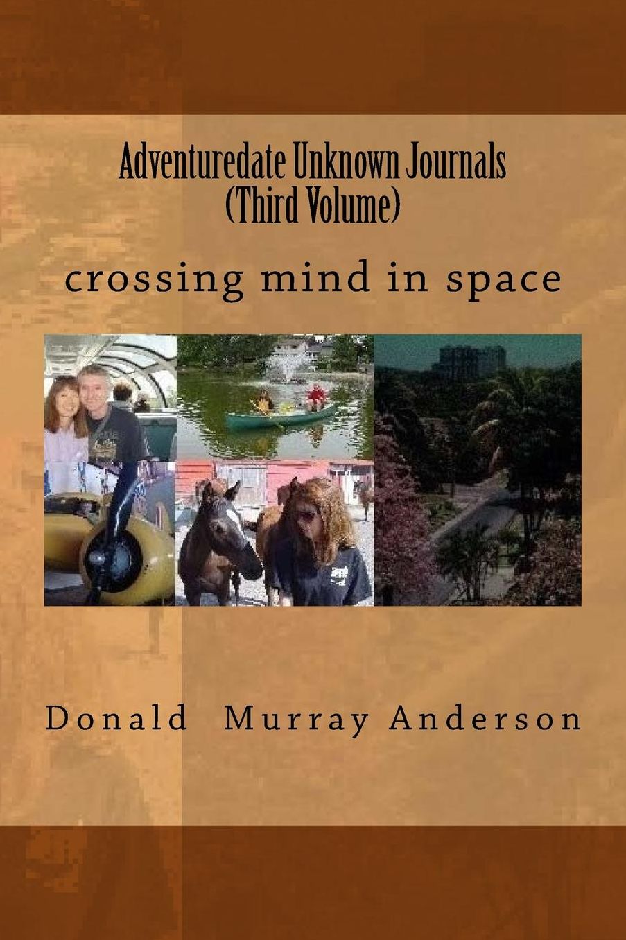 Adventuredate Unknown Journals (Third Volume): crossing mind in space