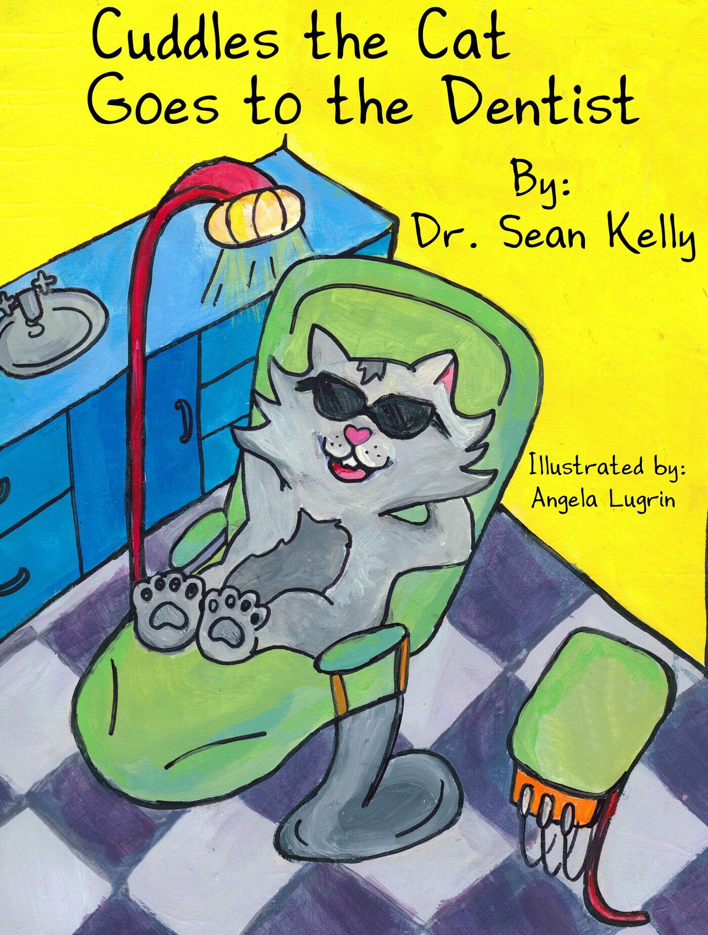 Cuddles the Cat Goes to the Dentist: A Dental Guide for Parents and Children