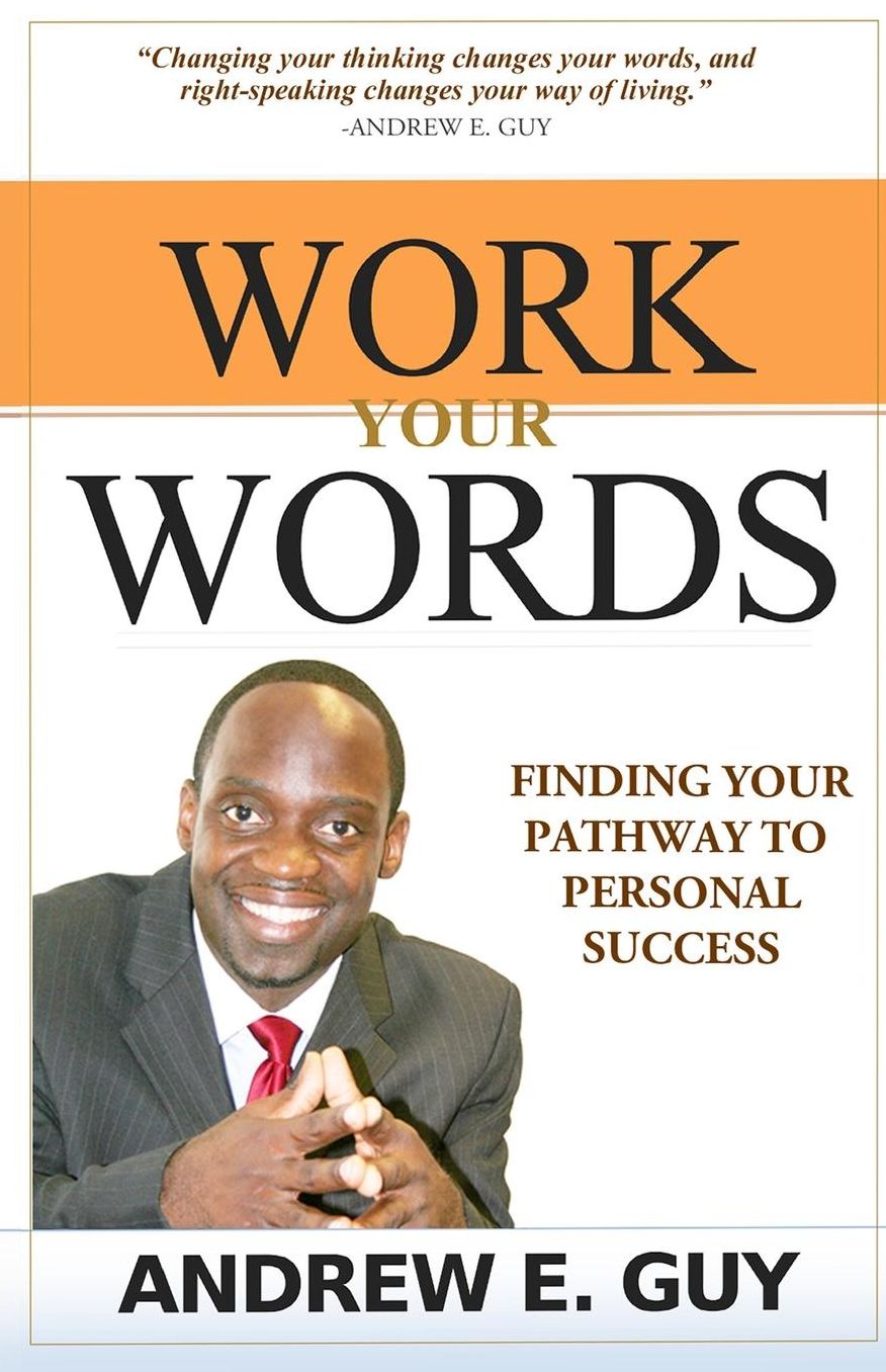 Work Your Words: Finding Your Pathway To Personal Success