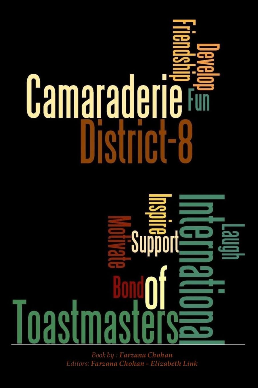 Camaraderie of District 8 Toastmasters: A common link and key factor