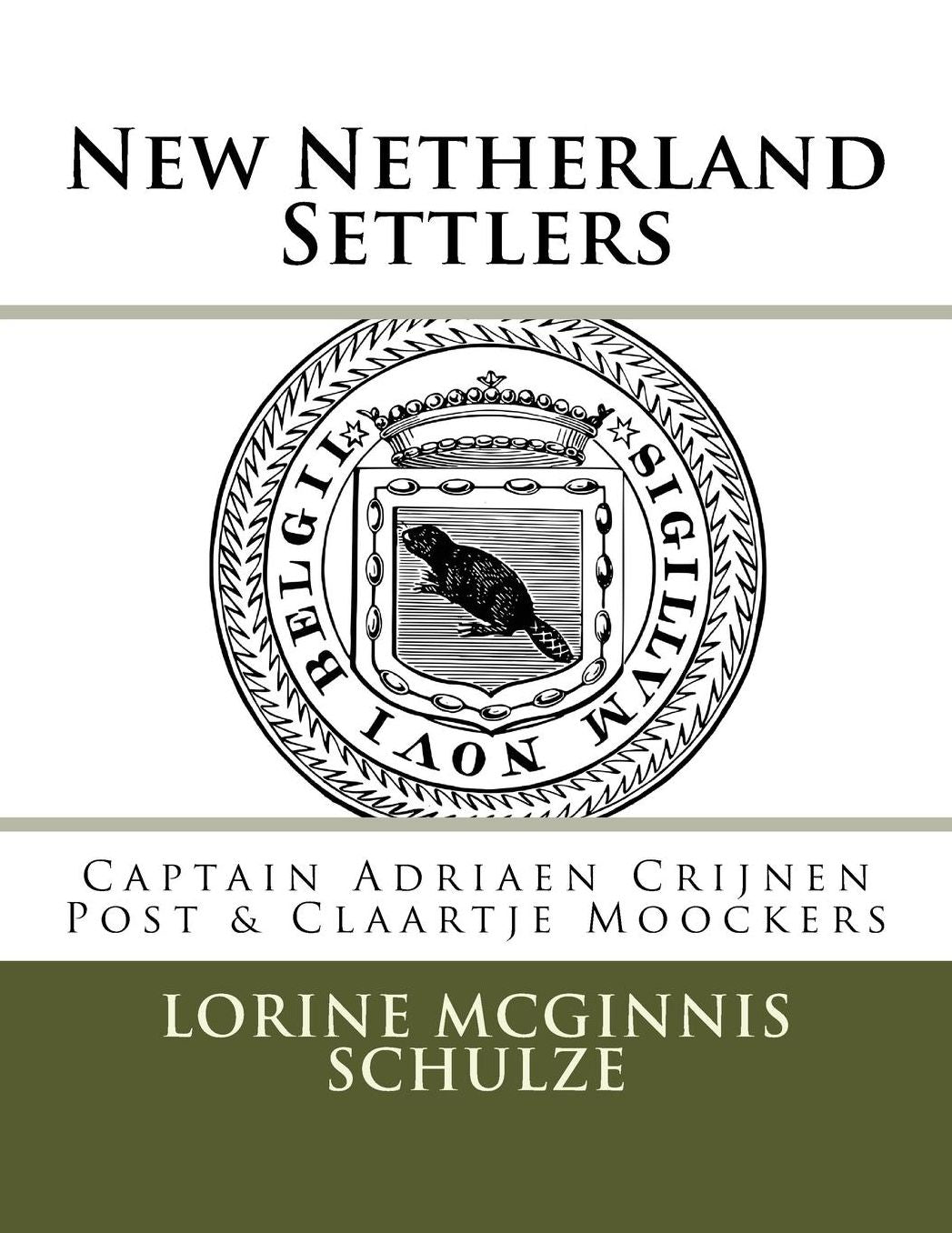 New Netherland Settlers: Captain Adriaen Crijnen Post & Claartje Moockers