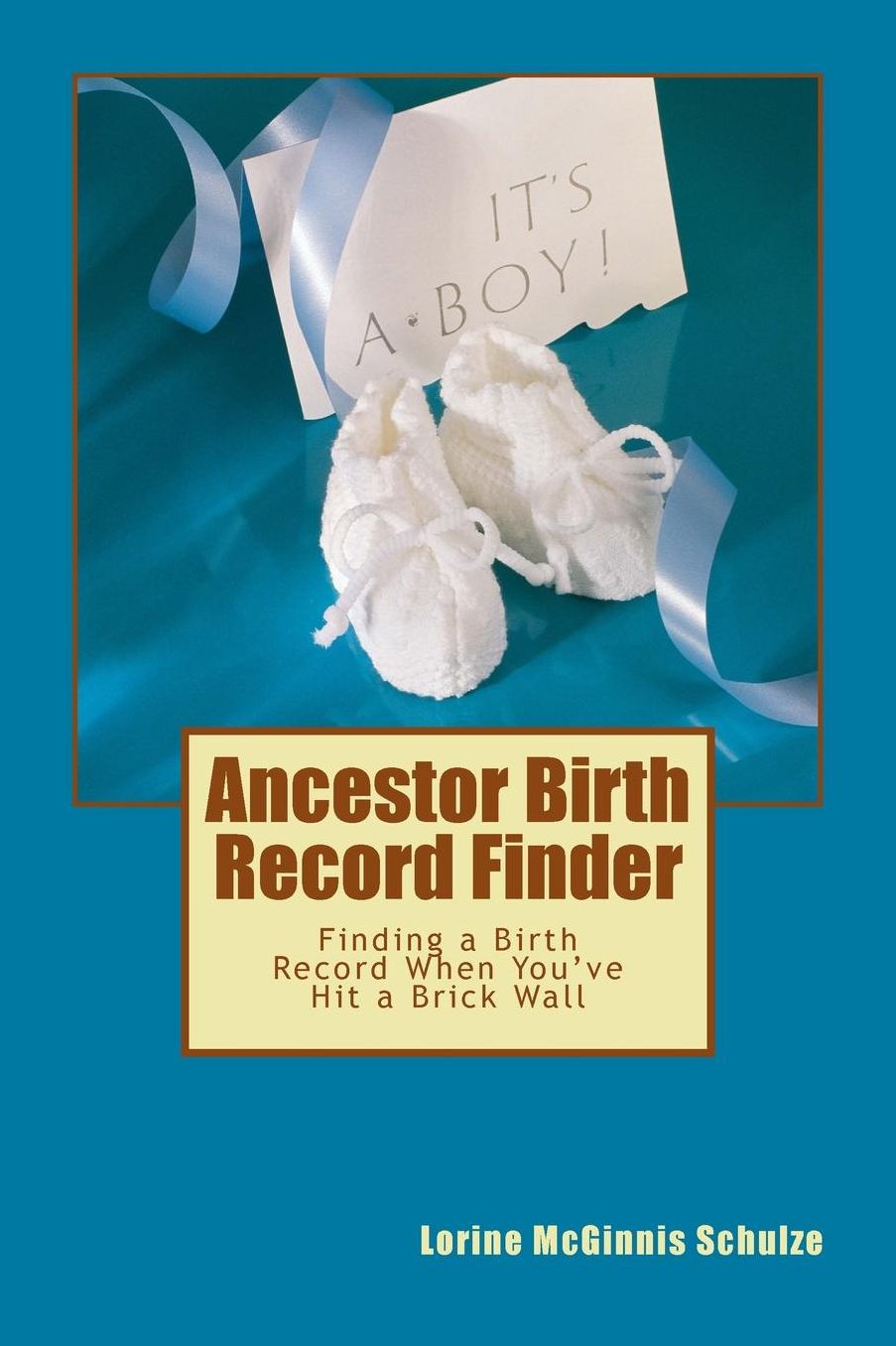 Ancestor Birth Record Finder: Finding a Birth Record When You've Hit a Brick Wall