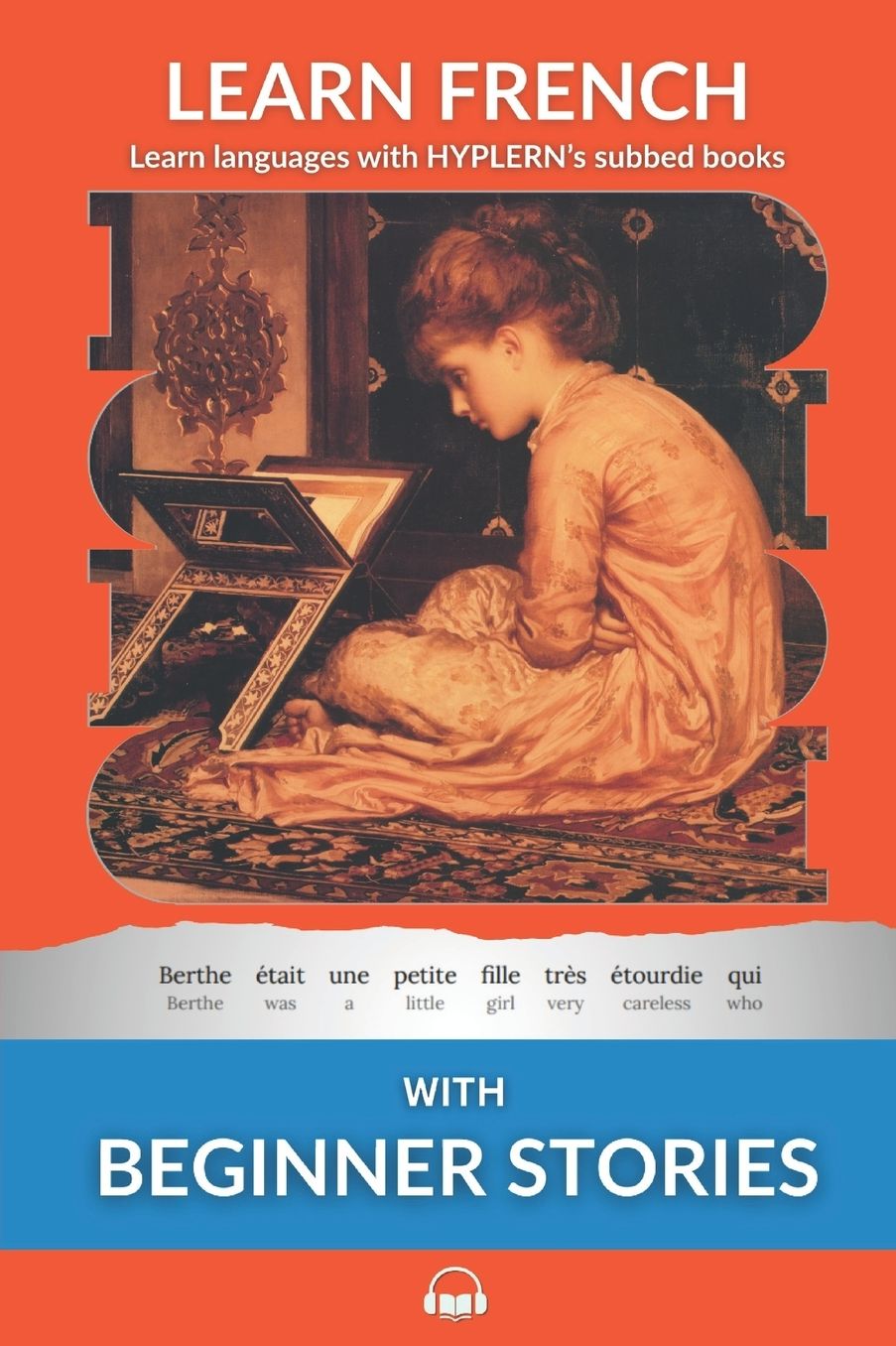 Learn French - Beginner Stories: Interlinear French to English