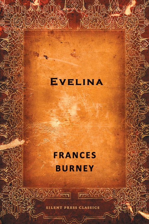 Evelina: Or The History of A Young Lady's Entrance into the World