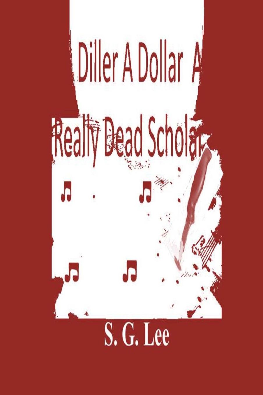 A Diller A Dollar A Really Dead Scholar