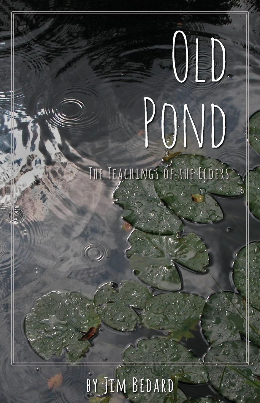 Old Pond: The Teachings of the Elders