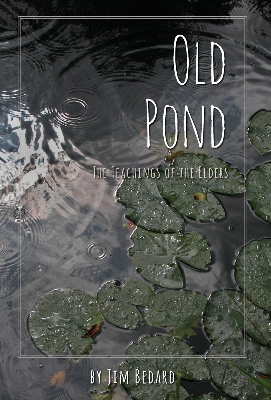 Old Pond: The Teachings of the Elders