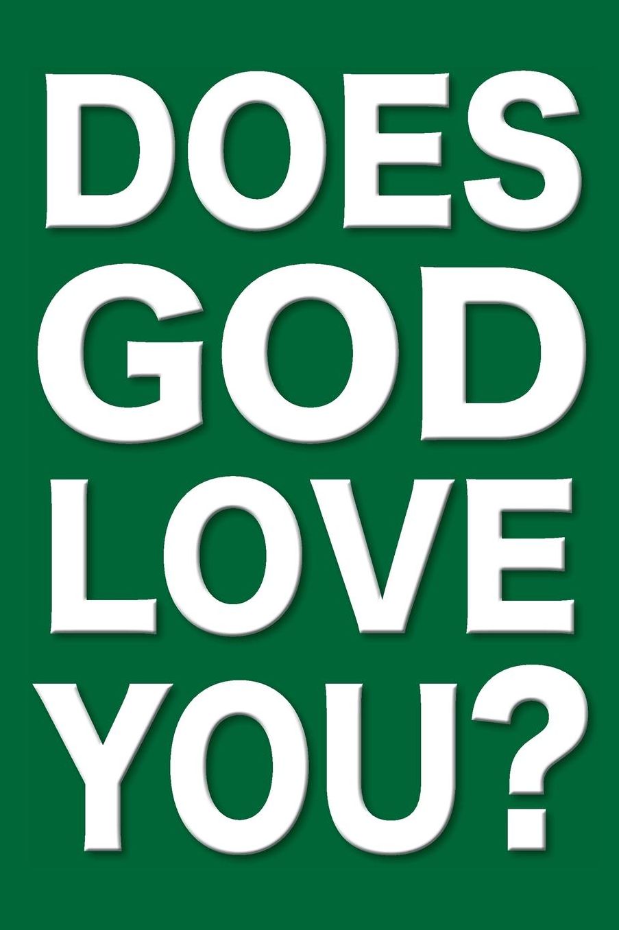 Does God Love You?
