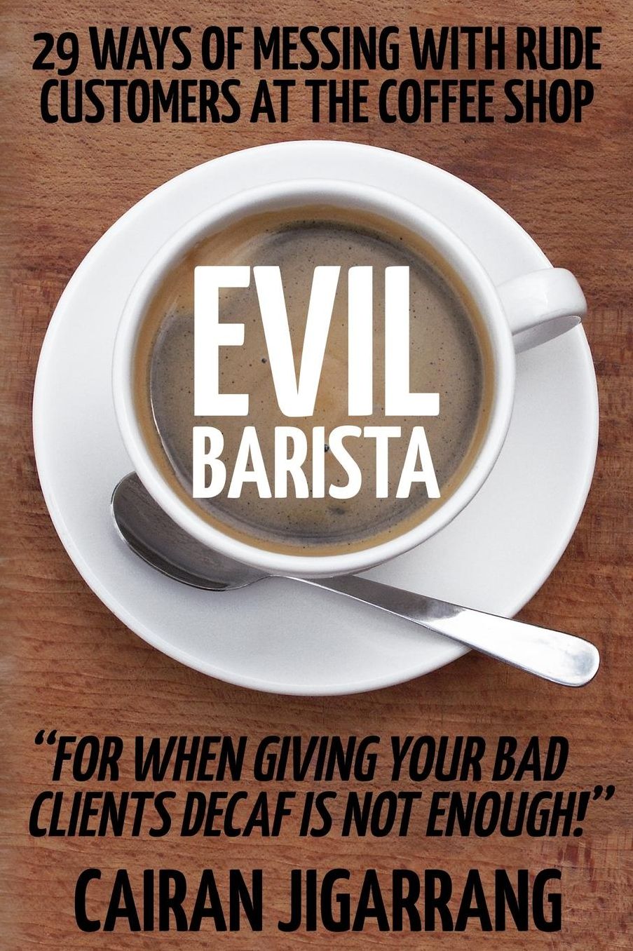 Evil Barista: [Novelty Notebook]