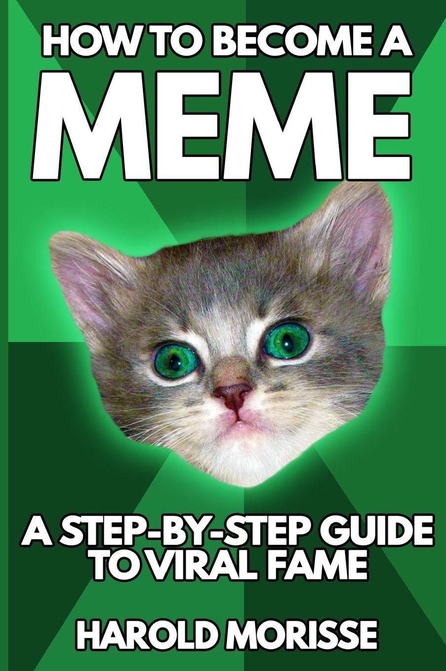 How to Become a Meme: [Novelty Notebook]