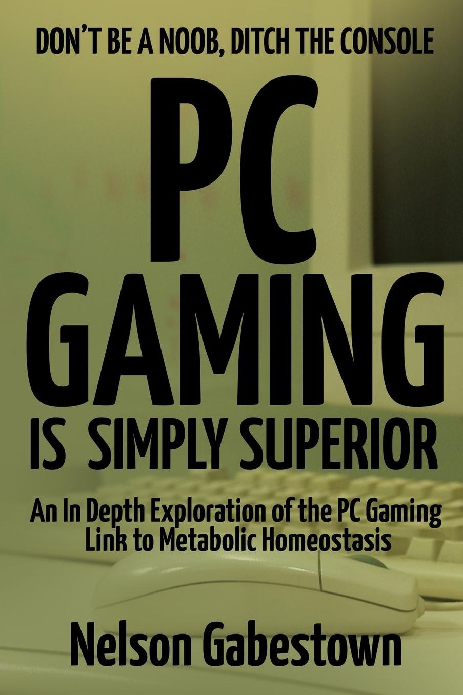 PC Gaming is Simply Superior