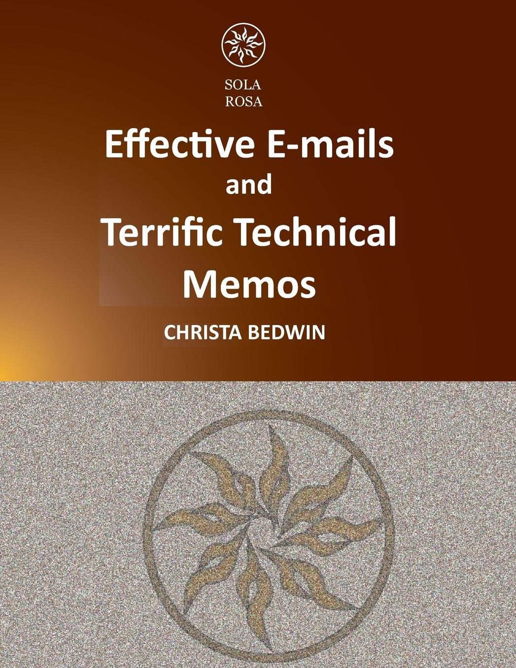Effective E-mails and Terrific Technical Memos