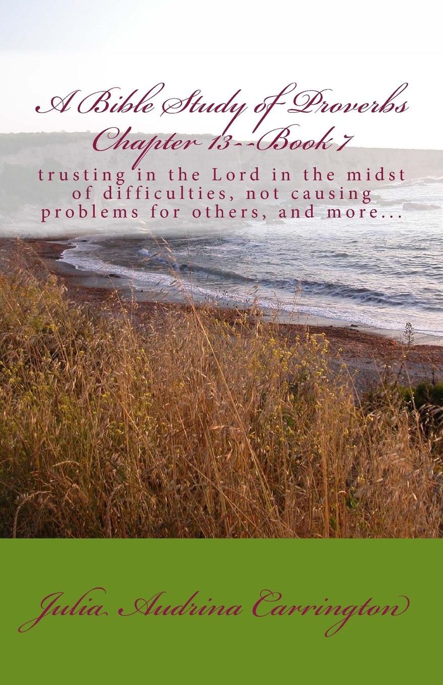 A Bible Study of Proverbs Chapter 13--Book 7