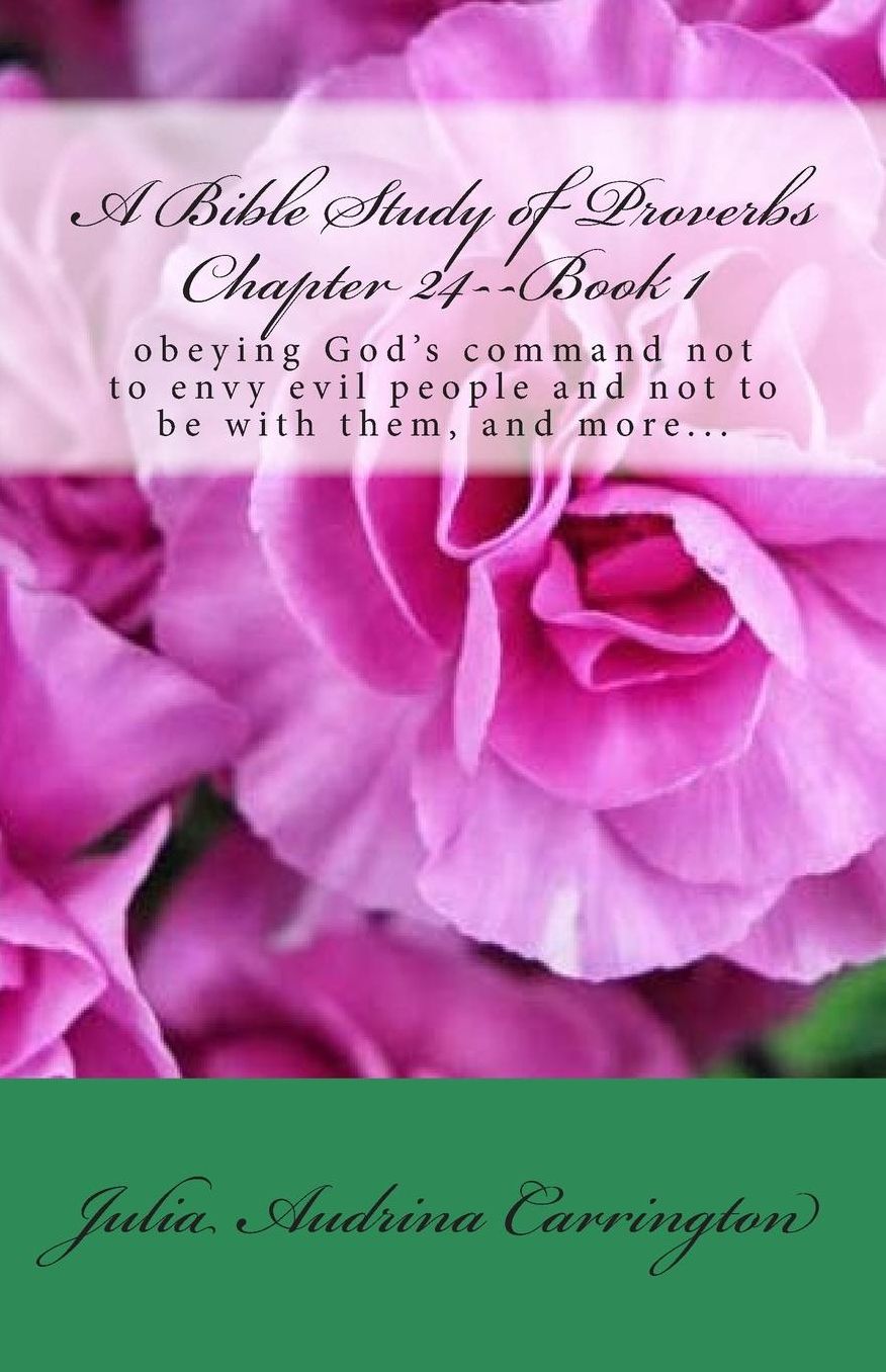 A Bible Study of Proverbs Chapter 24--Book 1