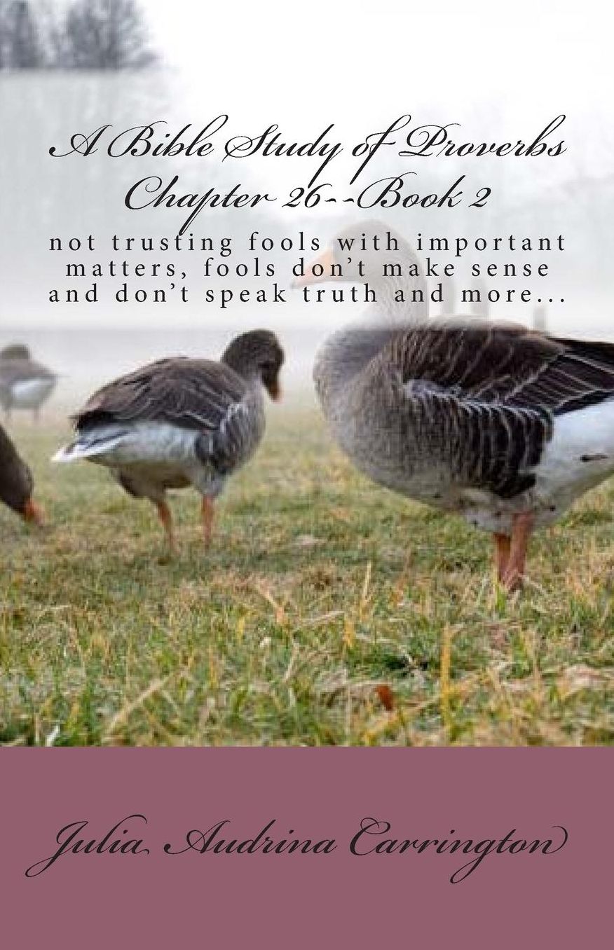 A Bible Study of Proverbs Chapter 26--Book 2