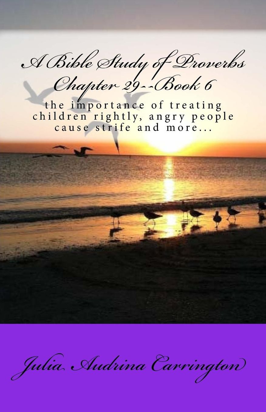 A Bible Study of Proverbs Chapter 29--Book 6