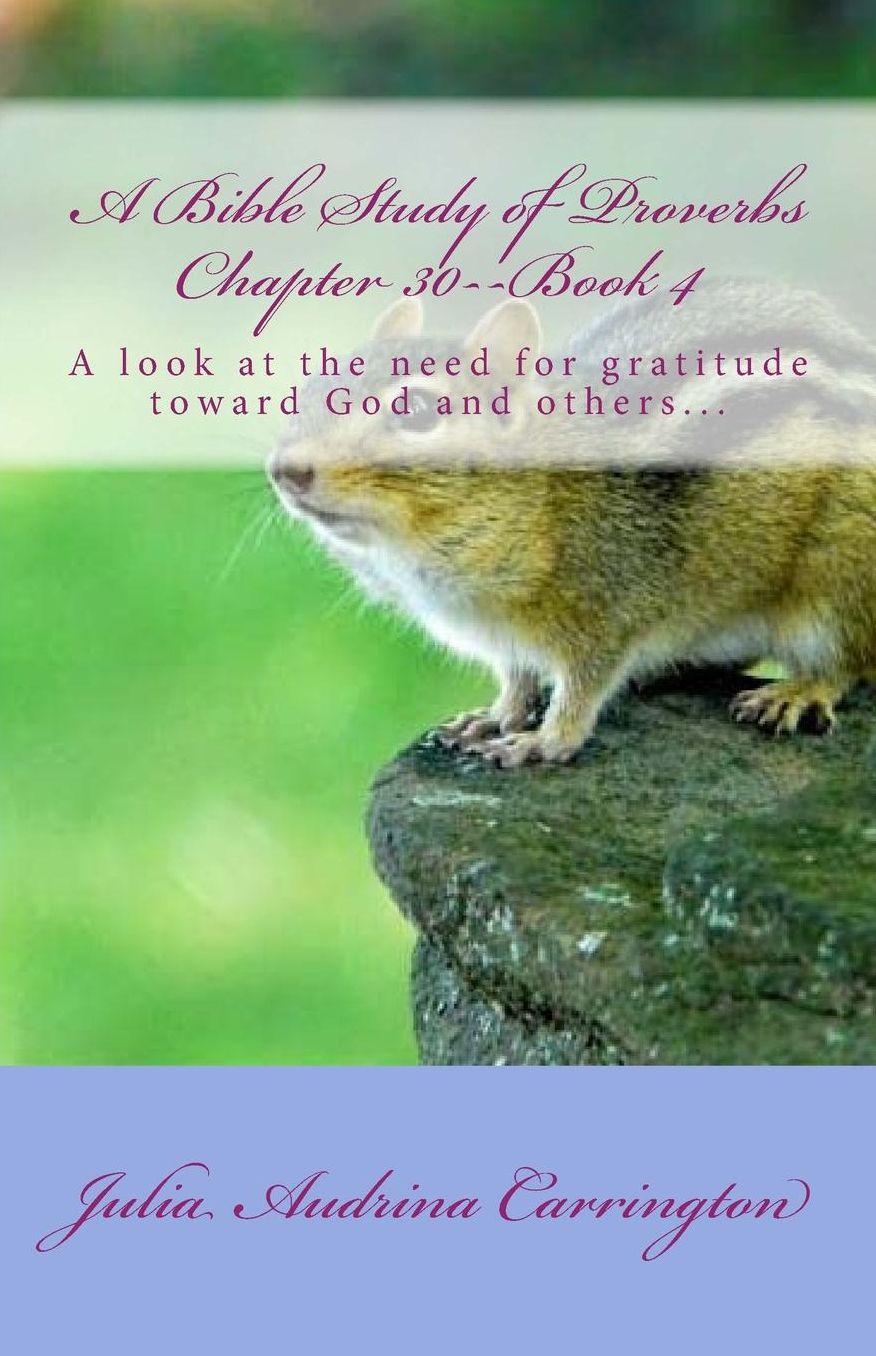 A Bible Study of Proverbs Chapter 30--Book 4
