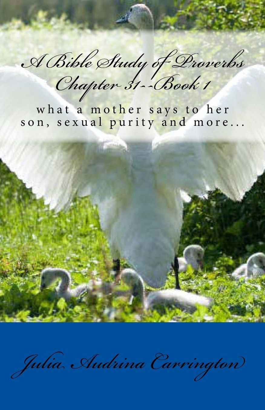 A Bible Study of Proverbs Chapter 31--Book 1