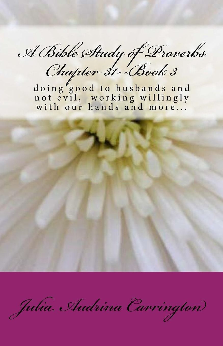 A Bible Study of Proverbs Chapter 31--Book 3