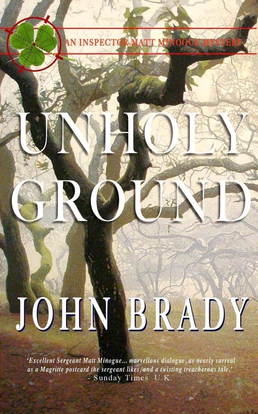 Unholy Ground: An Inspector Matt Minogue Mystery