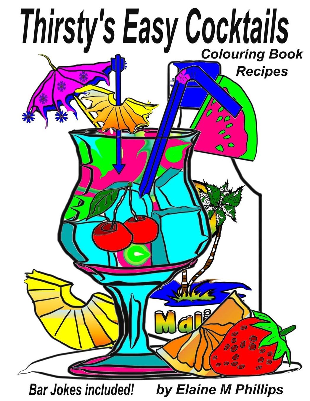 Thirsty's Easy Cocktails Colouring Book: Adult Colouring