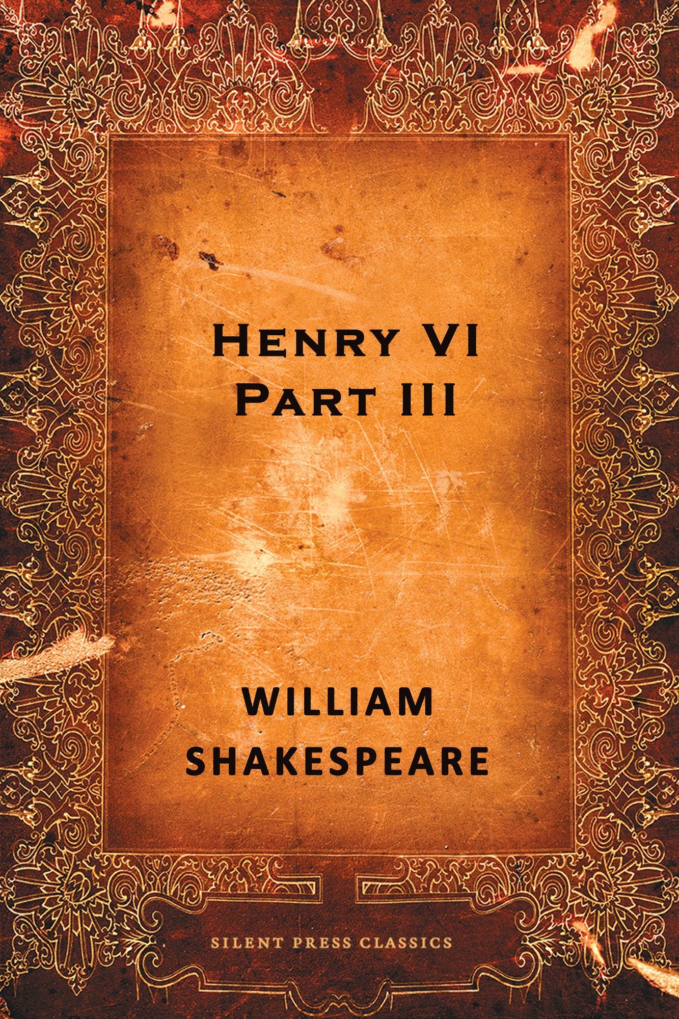 Henry VI, Part III: A History