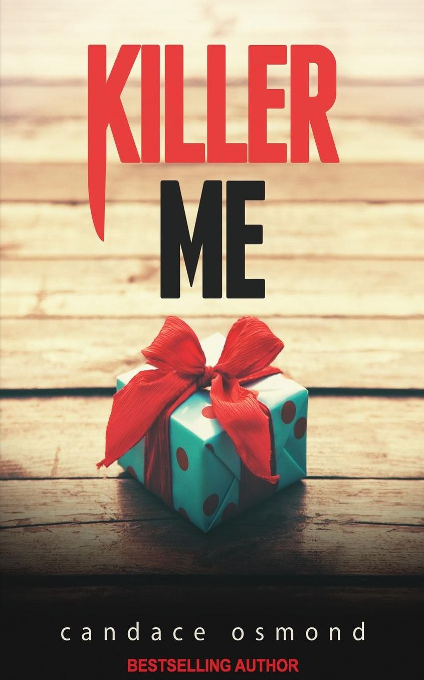 Killer Me: A Gripping, Psychological Thriller!