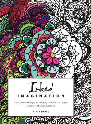 Inked Imagination: Hand Drawn Designs to Unplug, Unwind and Inspire Creativity through Coloring