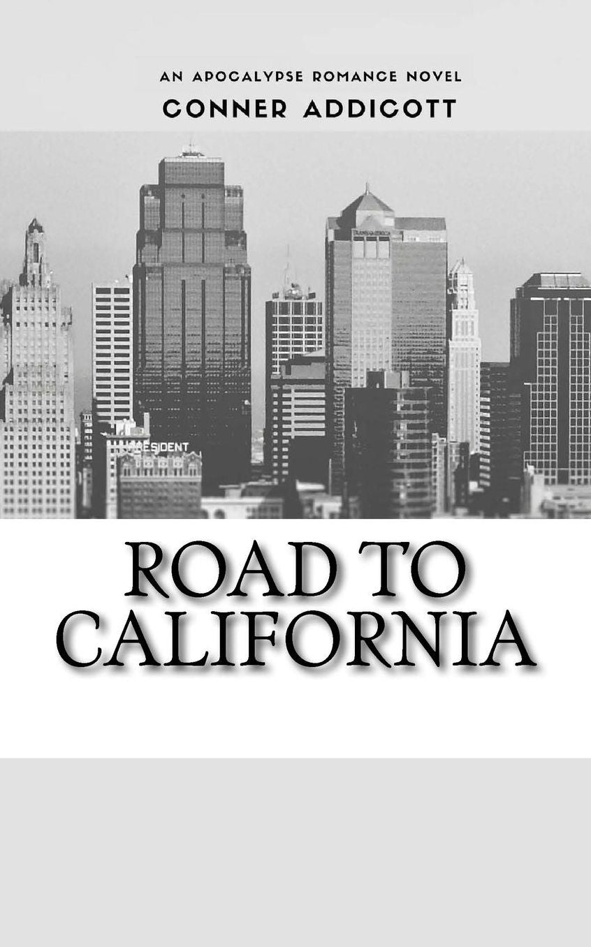 Road To California: An Apocalypse Romance Novel