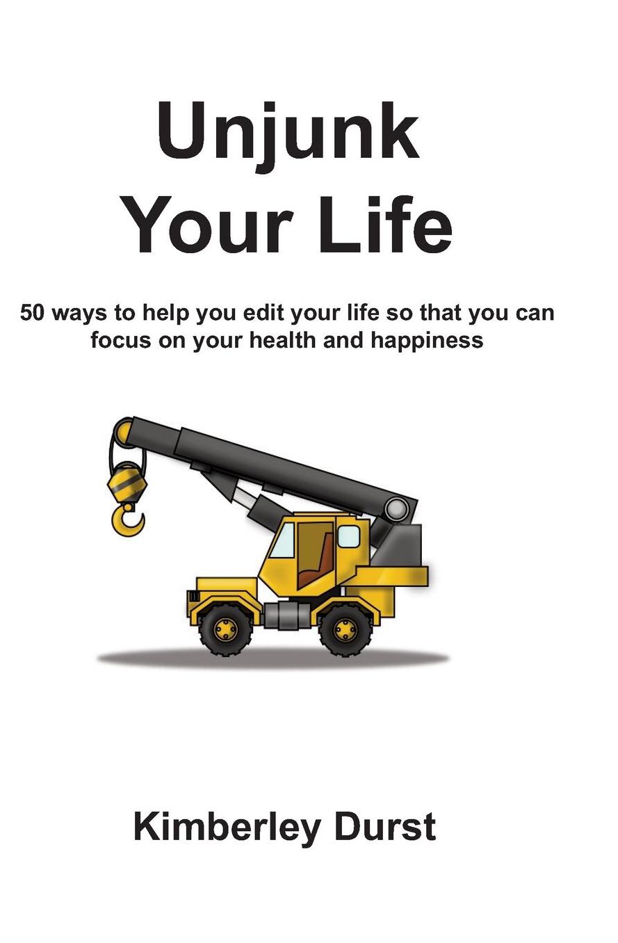 Unjunk Your Life