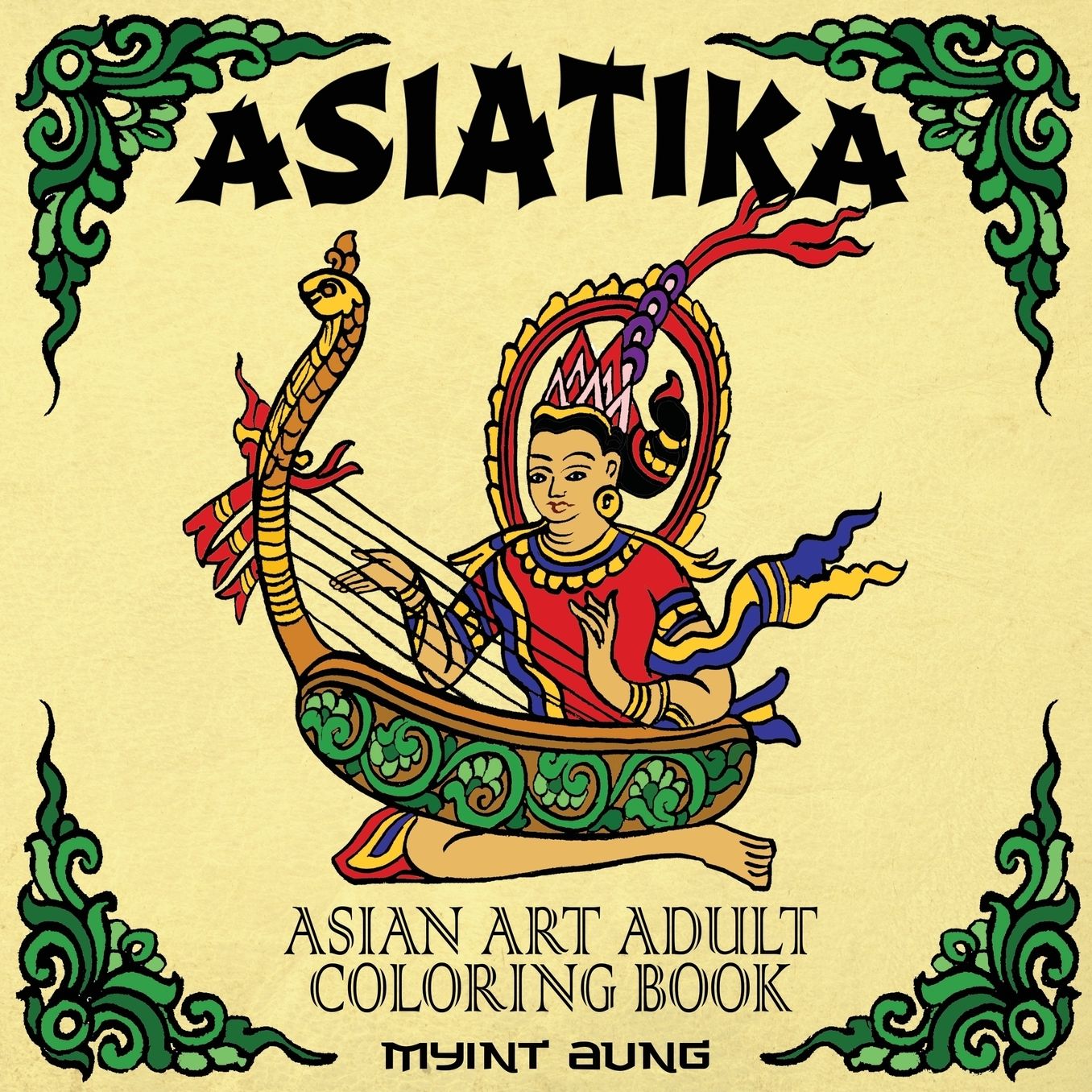 Asiatika Asian Art Adult Coloring Book: 45 Traditional Painted Pictures of Buddha, Animals from Asia, Ganesha, Traditional Society and Other Asian Symbols and Deities