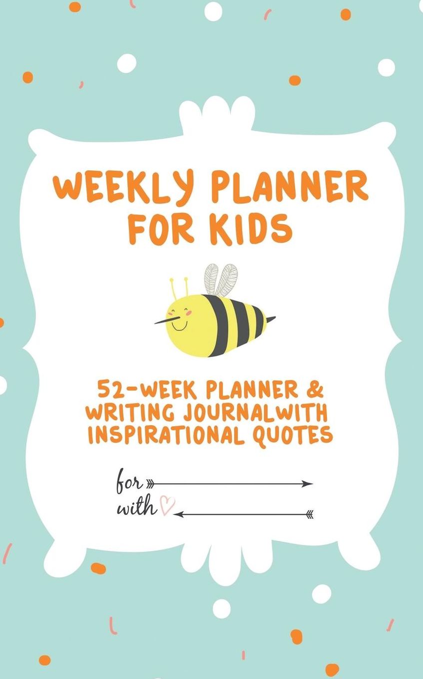 Weekly Planner for Kids: 52-Week Planner & Writing Journal With Inspirational Quotes ( 5x8 Inches / Green)