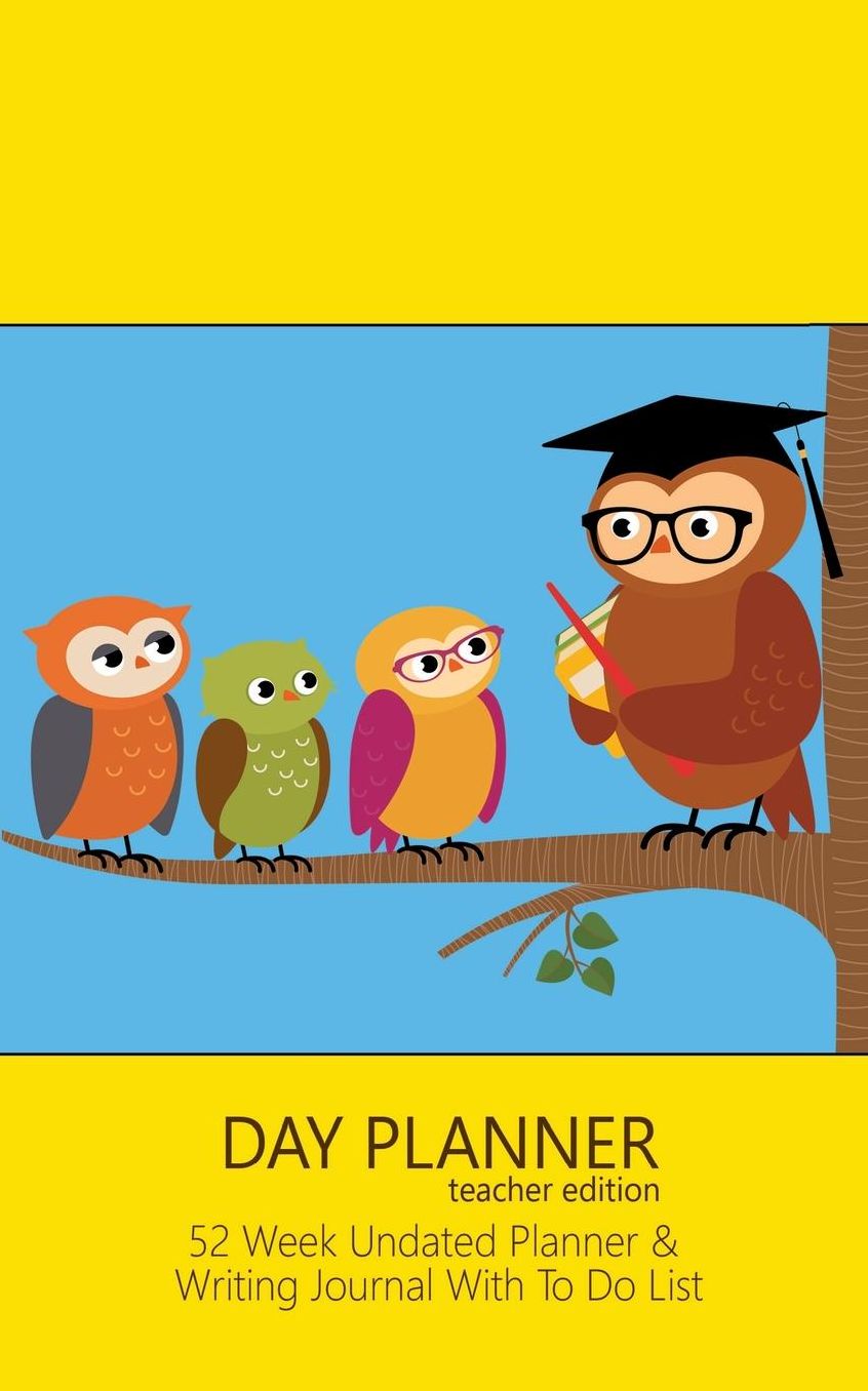 Day Planner Teacher Edition: Day Planner Notebook With To Do List & Inspirational Quotes (Yellow & Blue / 5x8 Inches)