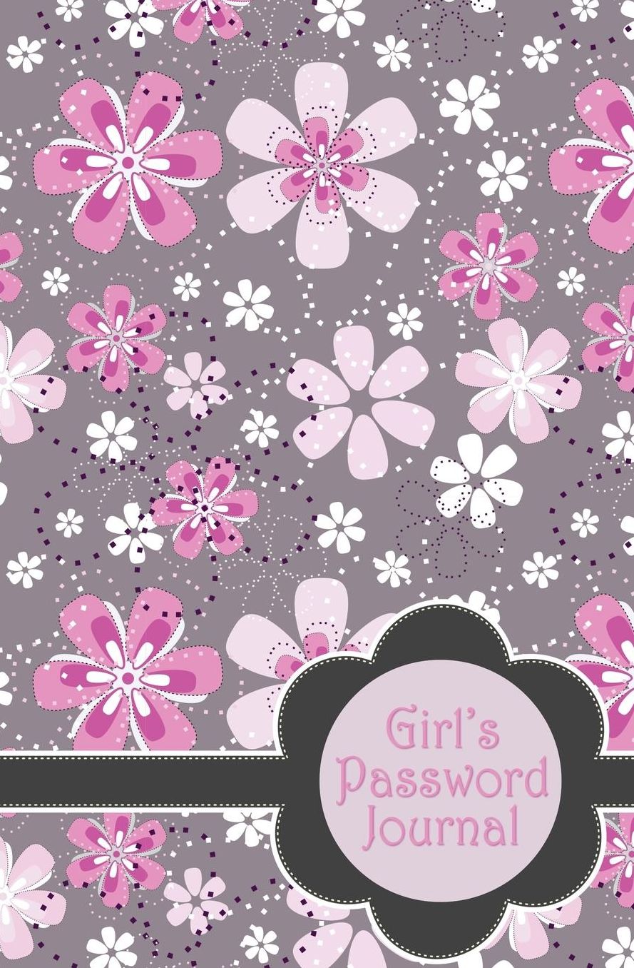 Girls Password Journal: Combination Internet Address Book and Password Log With Pages to Record Internet and Computer Records