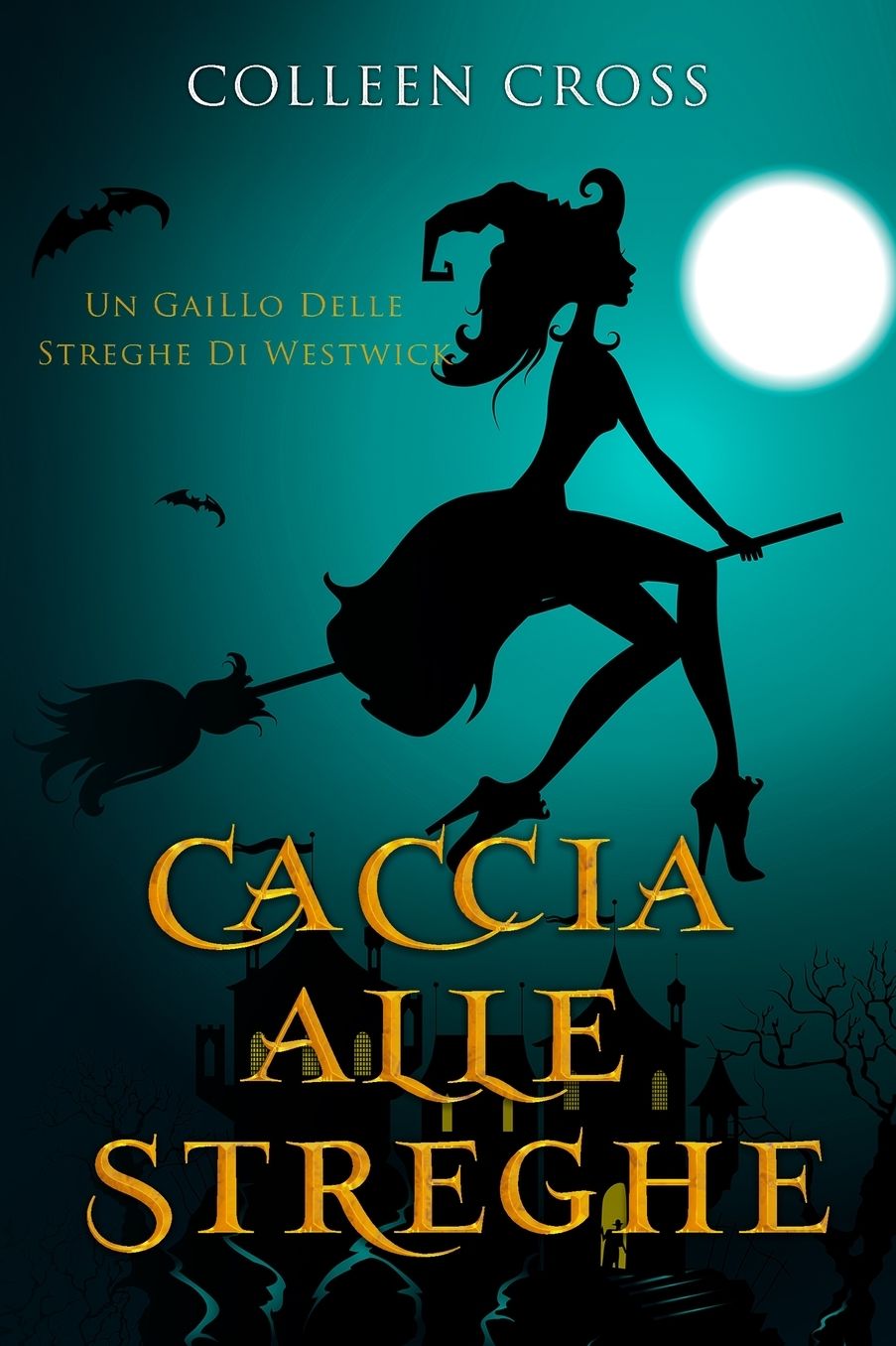 Caccia Alle Streghi: I gialli delle streghe di Westwick
