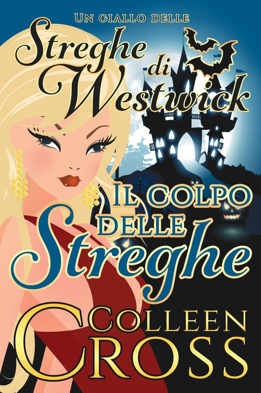 Il colpo delle streghe: Un giallo delle streghe di Westwick