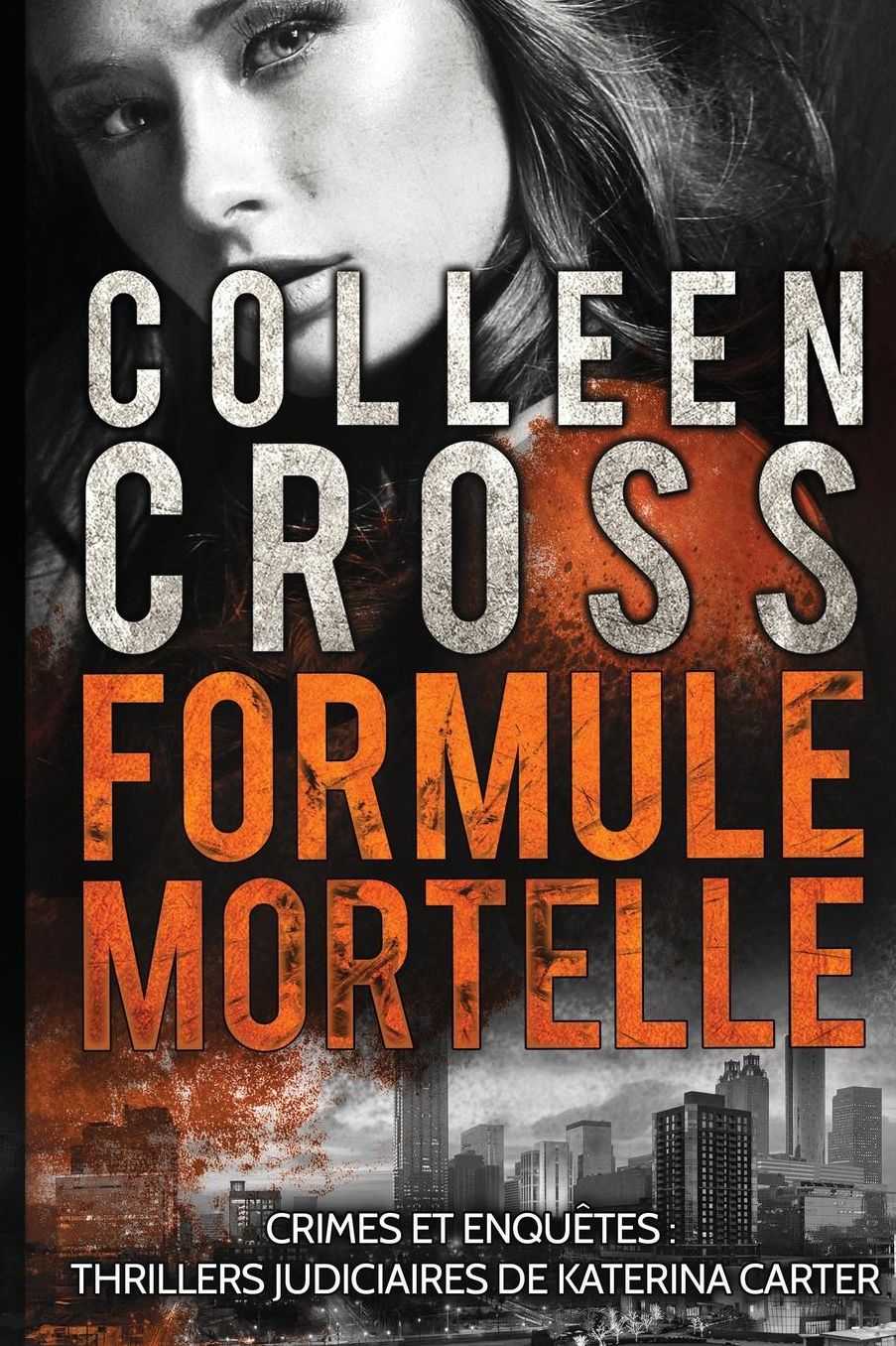 Formule Mortelle: Crimes et enquêtes : Thrillers judiciaires de Katerina Carter