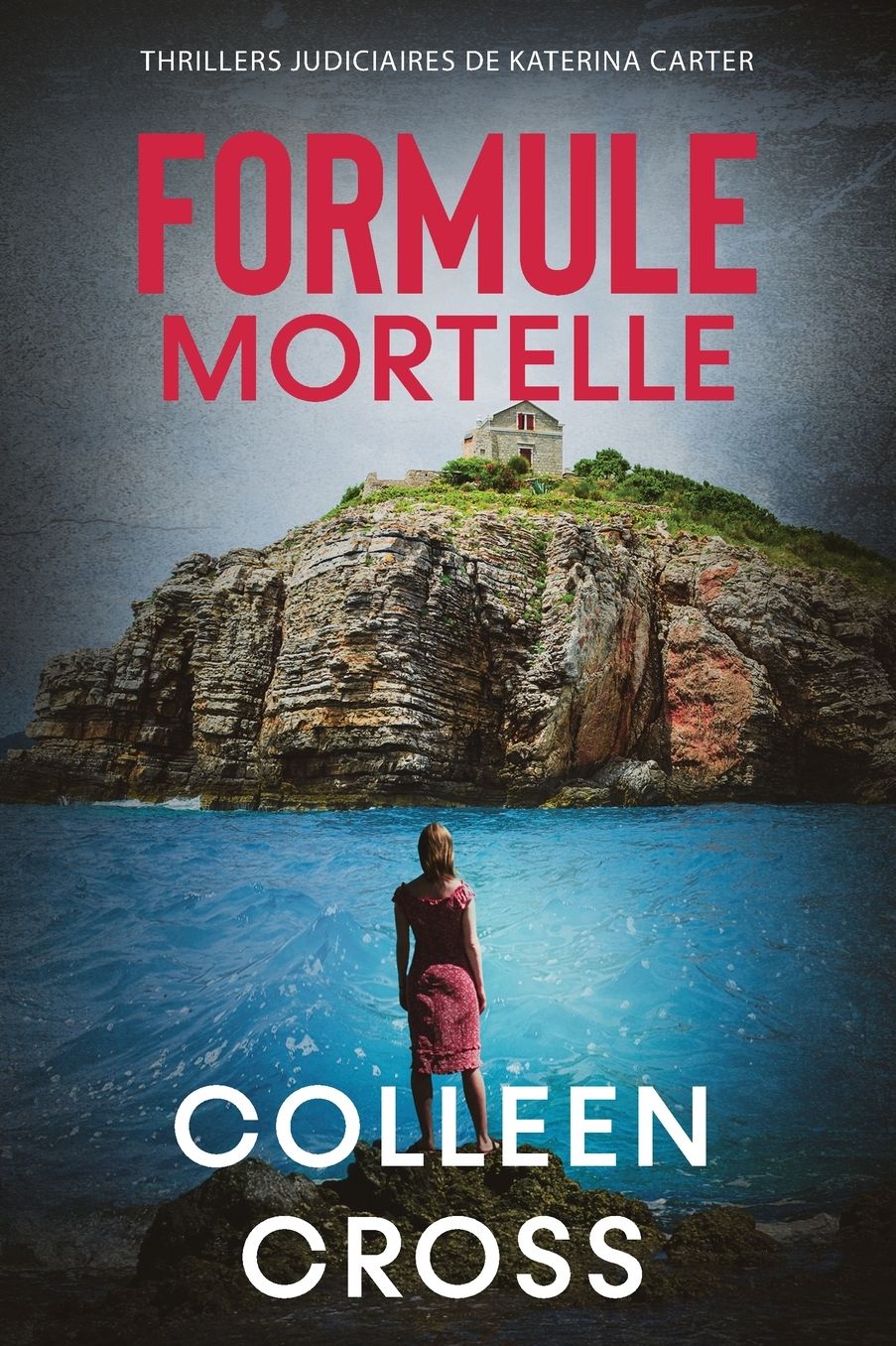 Formule Mortelle: Crimes et enquêtes : Thrillers judiciaires de Katerina Carter