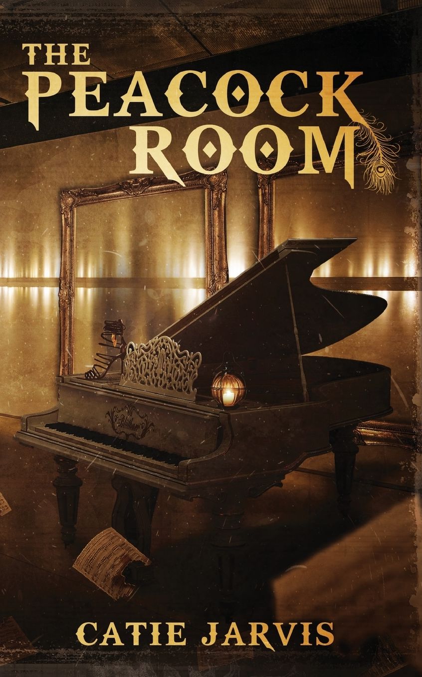 The Peacock Room: A Novel by Catie Jarvis