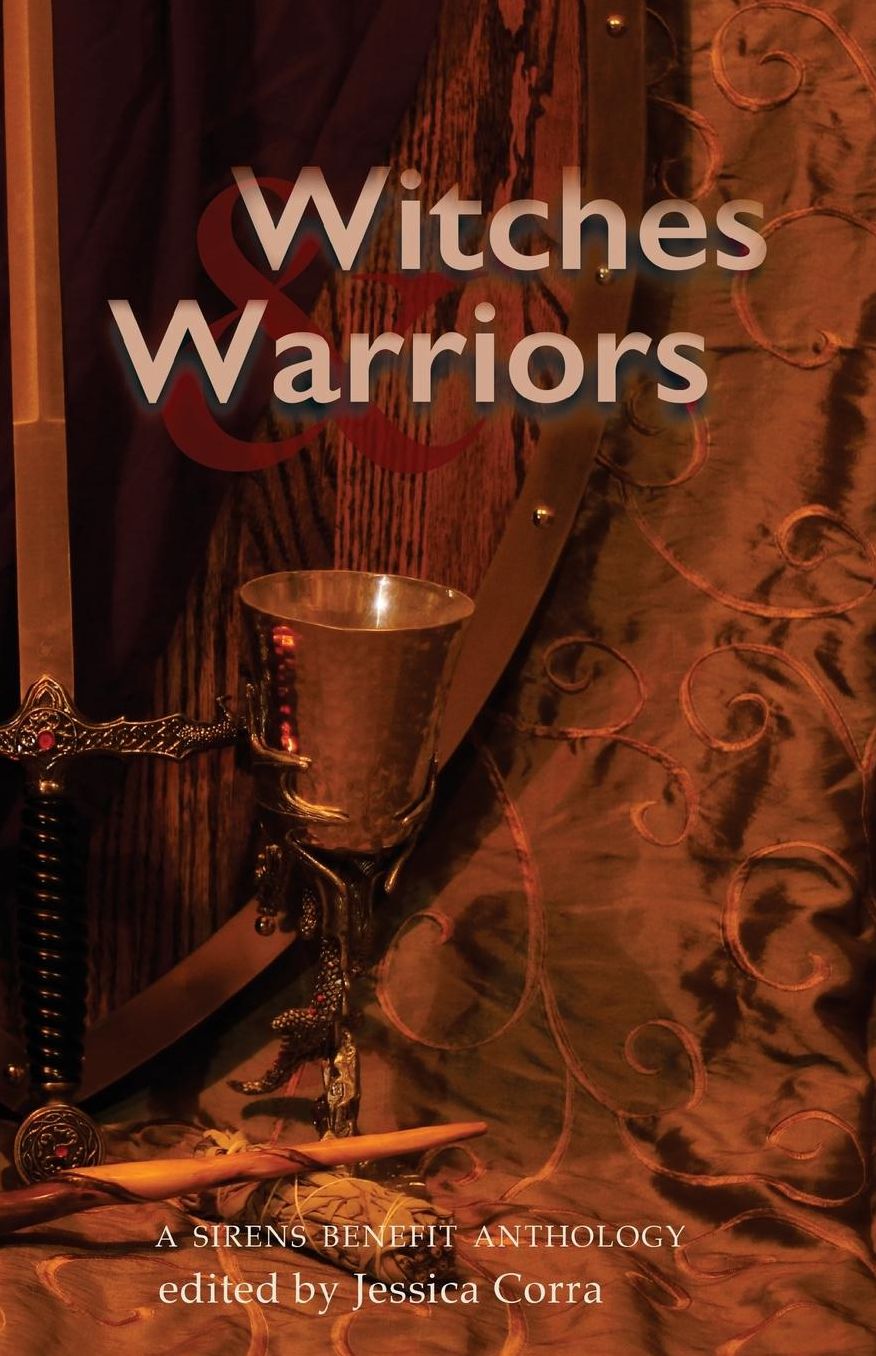 Witches & Warriors: A Sirens Benefit Anthology